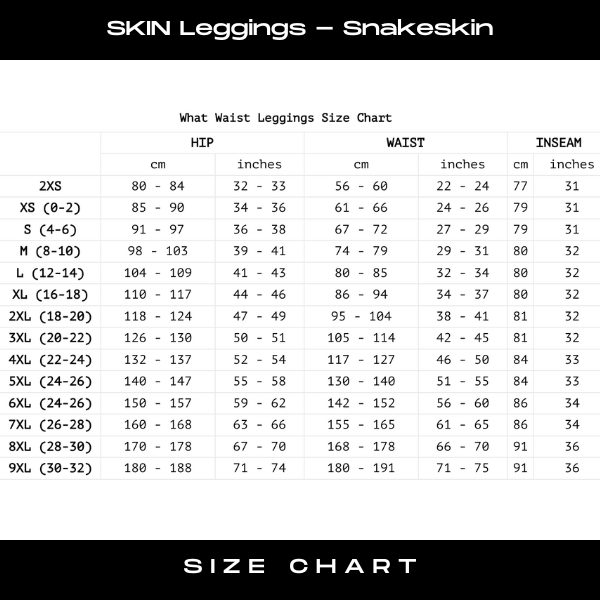 SKIN Leggings - Snakeskin - What Waist